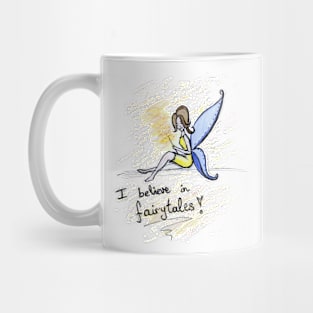 I Believe In Fairytales Mug